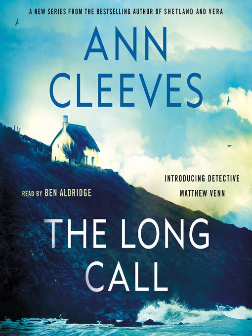 Title details for The Long Call: the Two Rivers Series Series, Book 1 by Ann Cleeves - Wait list